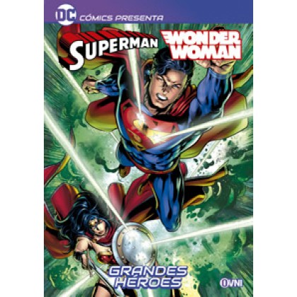 DC Comics presenta Superman/Woder Woman grandes héroes
